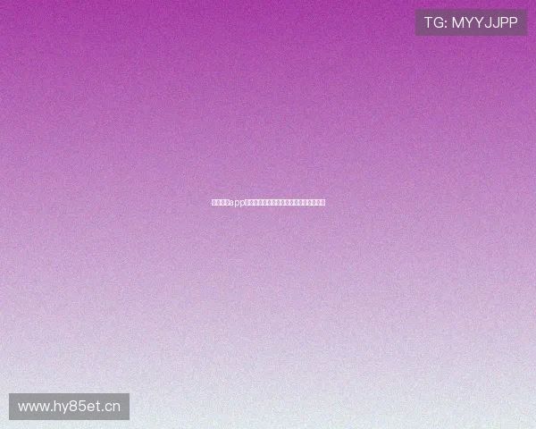 云开体育app下载官网入口安全登录最新版本体验指南 云开体育app下载官网入口安全登录最新版本体验指南